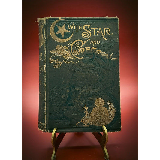 With Star and Crescent by A. Locher - Illustrated, 1890, Rare Collectible - That’s My JAmm